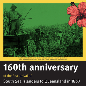 Logo image for Celebrating 160th anniversary of the first arrival of South Sea Islanders in Queenslanders in 1883