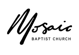 MOSAIC BAPTIST CHURCH ACT